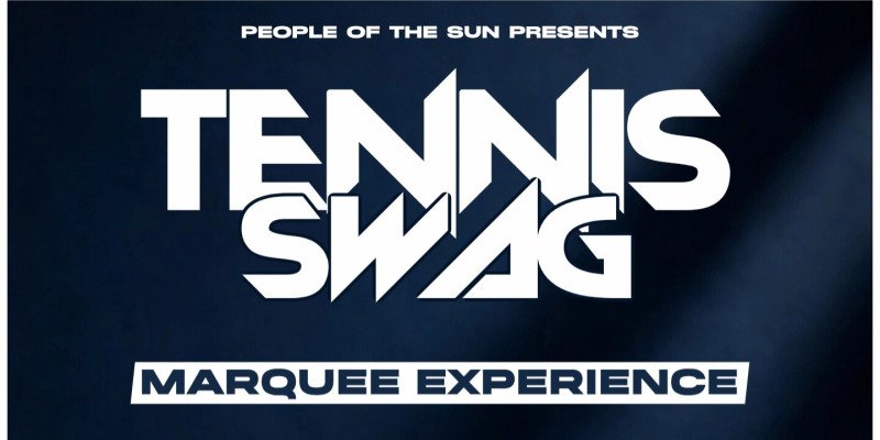 TENNIS SWAG MARQUEE EXPERIENCE