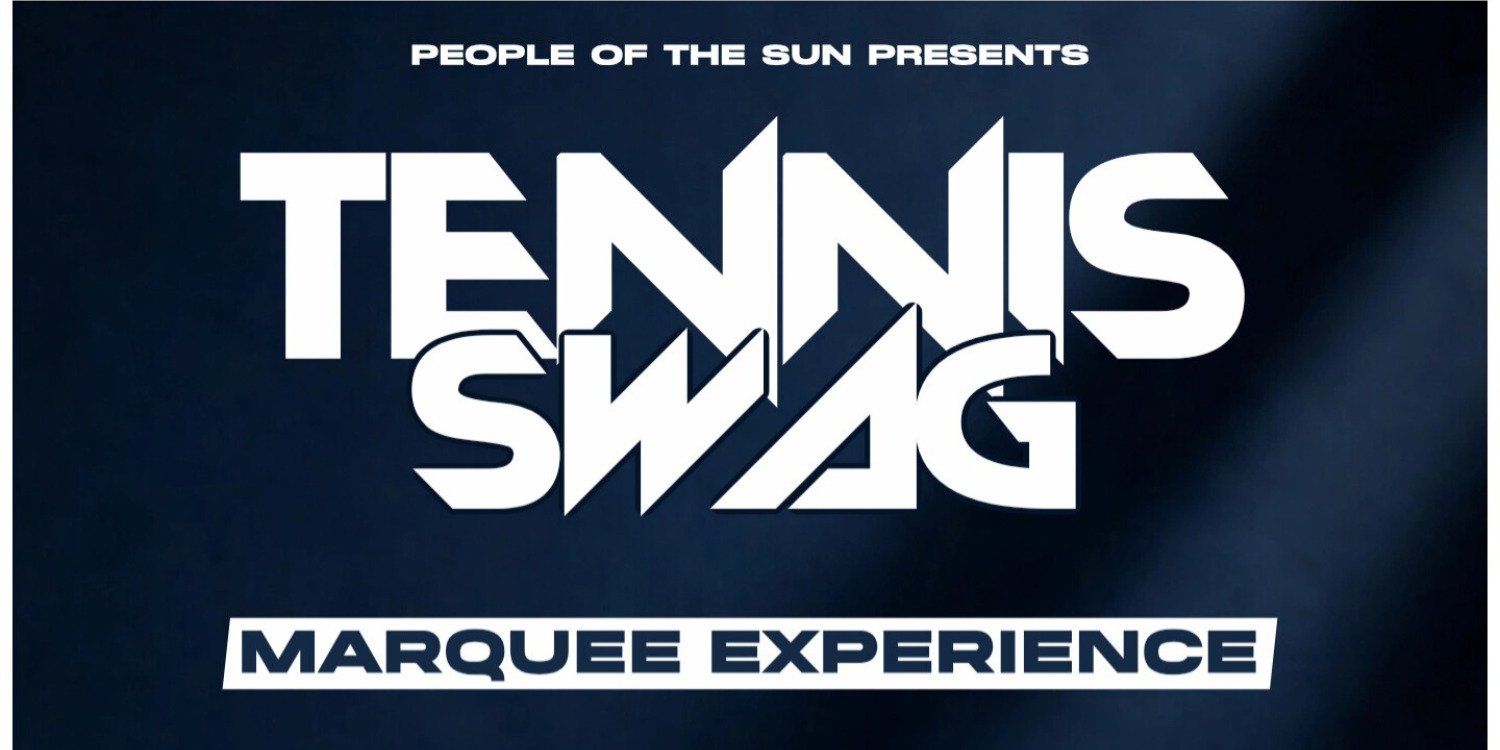 TENNIS SWAG MARQUEE EXPERIENCE