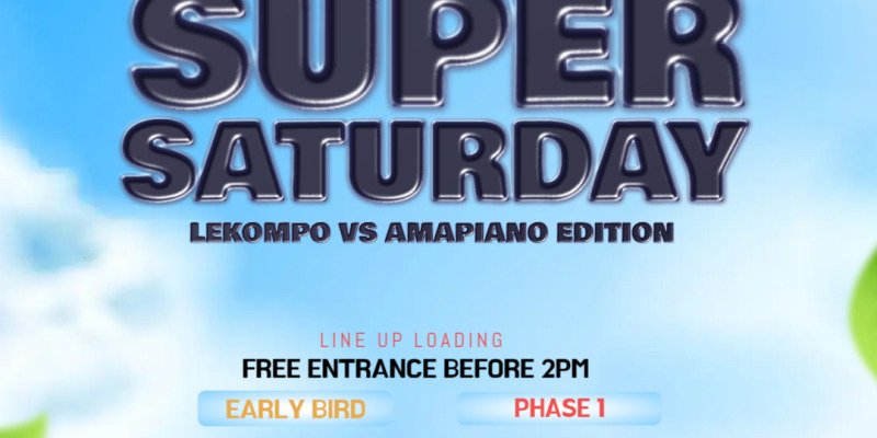 Super Saturday (Lekompo Vs Amapiano) Edition