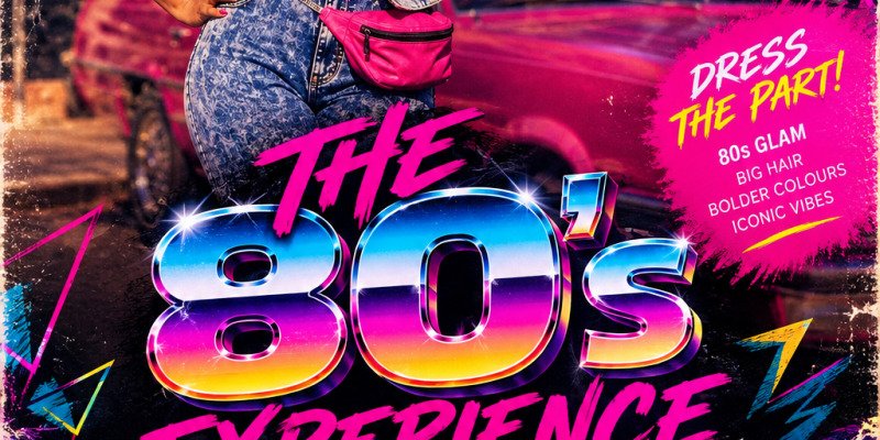 The 80’s Experience 