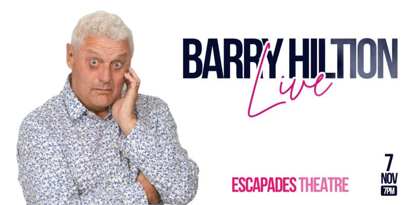 Barry Hilton Live @Escapades Theatre