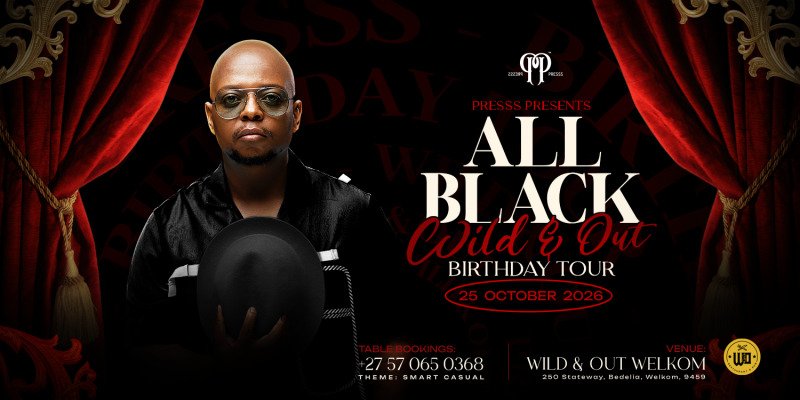 Presss’s All Black Birthday Tour (Welkom)