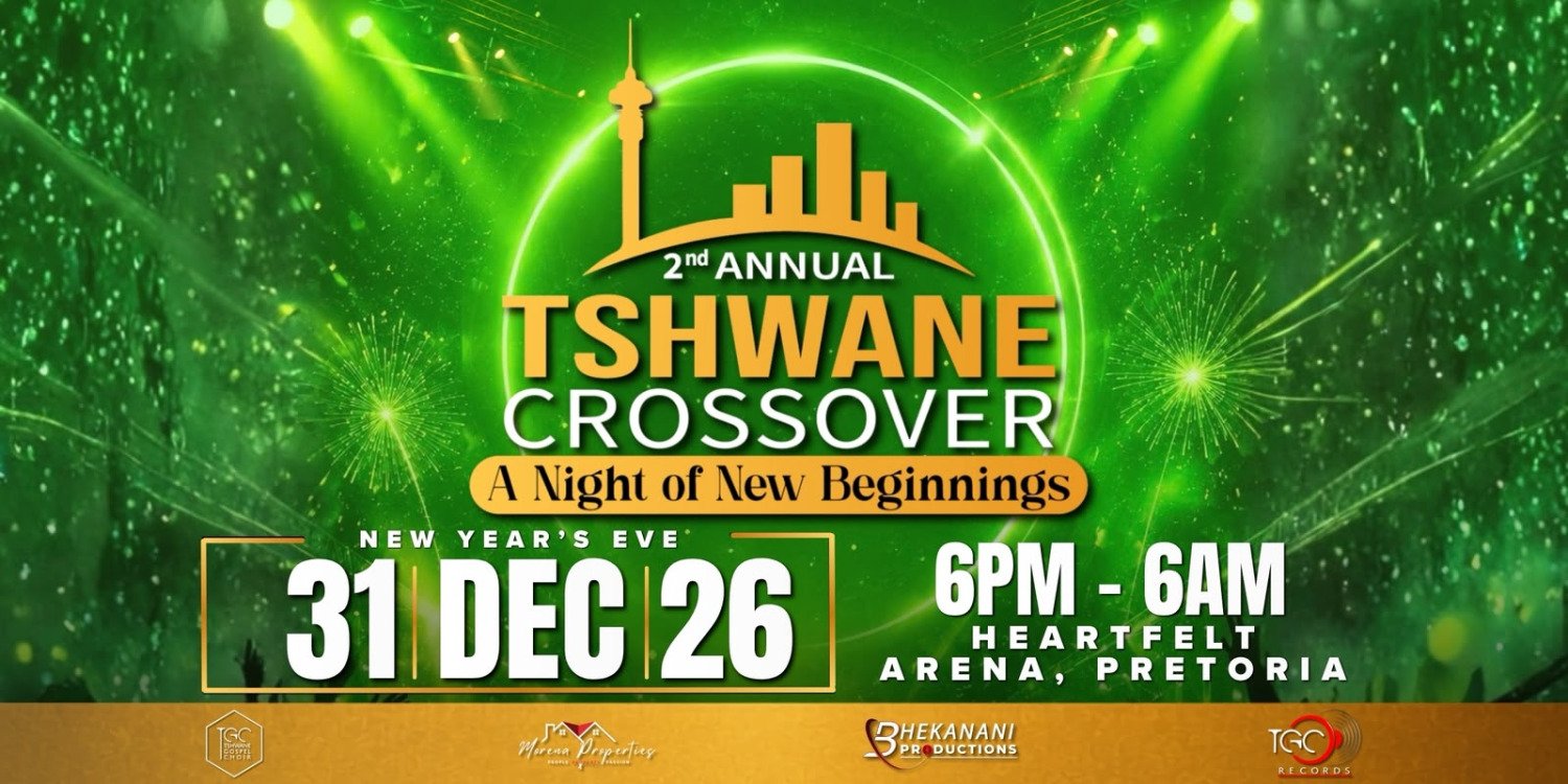Tshwane Crossover Celebration- 31st December 2026