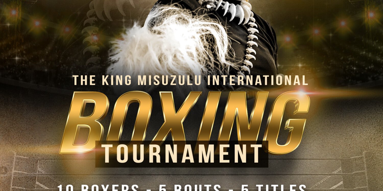 King Misuzulu International Boxing Tournament Computicket BoxOffice