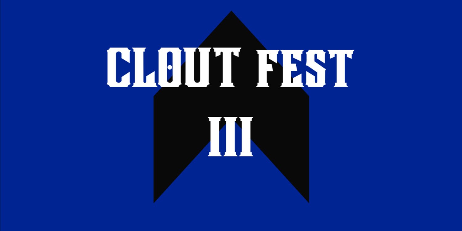Clout Fest III